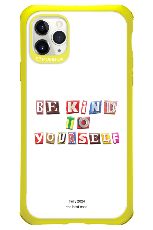 Be Kind To Yourself White - Apple iPhone 11 Pro Max