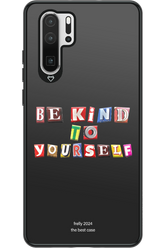 Be Kind To Yourself Black - Huawei P30 Pro