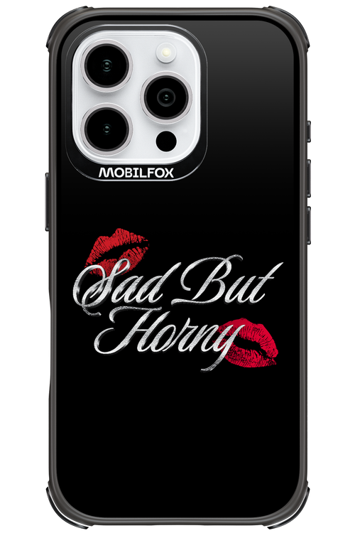 Sad But Horny 2.0 - Apple iPhone 16 Pro