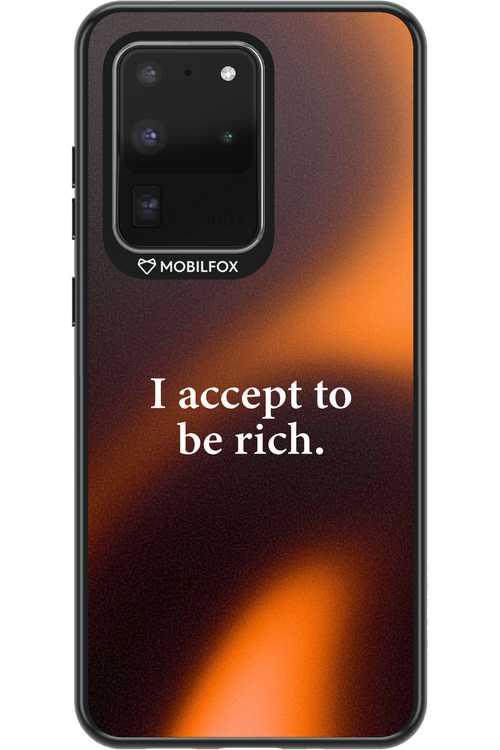 I accept to be rich - Samsung Galaxy S20 Ultra 5G