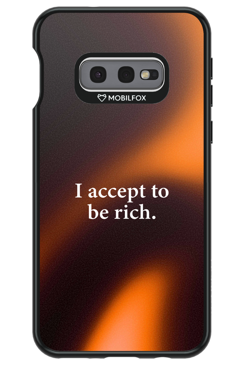 I accept to be rich - Samsung Galaxy S10e