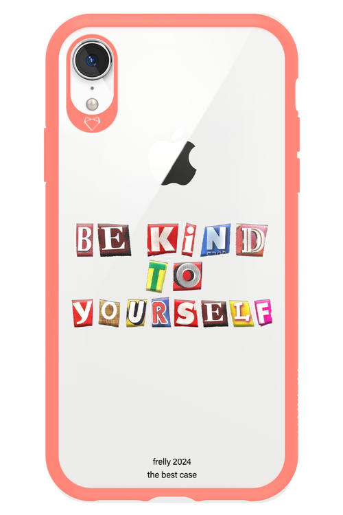 Be Kind To Yourself - Apple iPhone XR