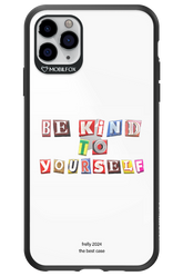 Be Kind To Yourself - Apple iPhone 11 Pro Max