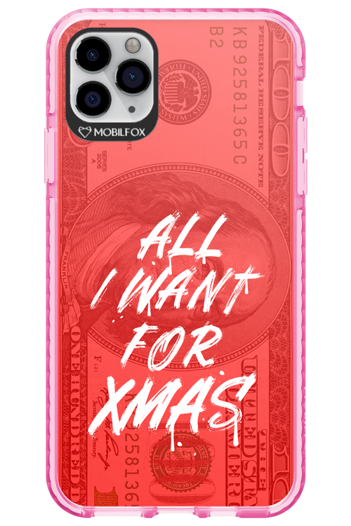 ALL I WANT FOR XMAS - Apple iPhone 11 Pro Max