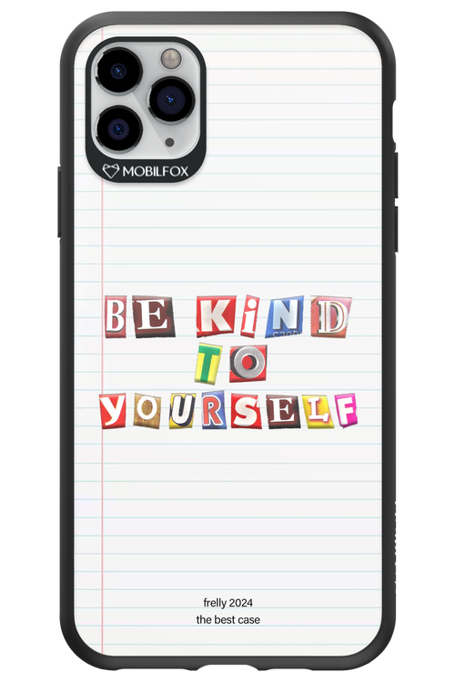 Be Kind To Yourself Notebook - Apple iPhone 11 Pro Max