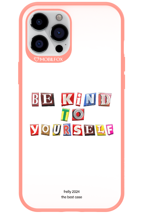 Be Kind To Yourself White - Apple iPhone 12 Pro Max