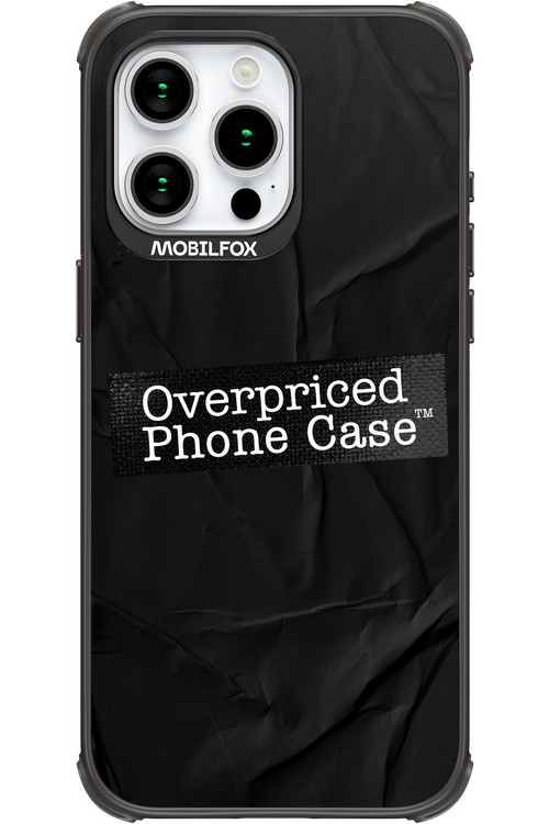 Overpriced Phone Case 2.0 - Apple iPhone 15 Pro Max
