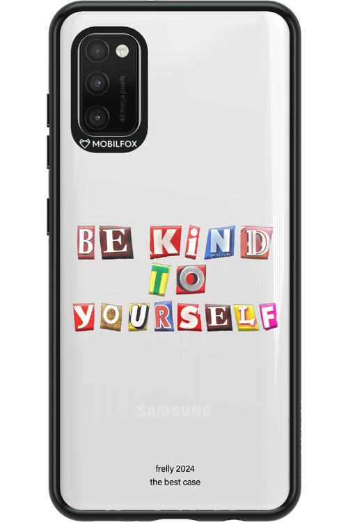 Be Kind To Yourself - Samsung Galaxy A41