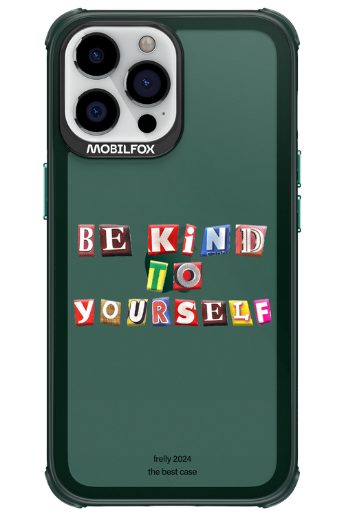 Be Kind To Yourself - Apple iPhone 13 Pro Max