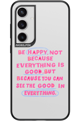 Be Happy - Samsung Galaxy S24+