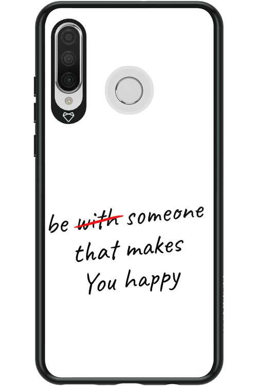 Choose Happiness - Huawei P30 Lite