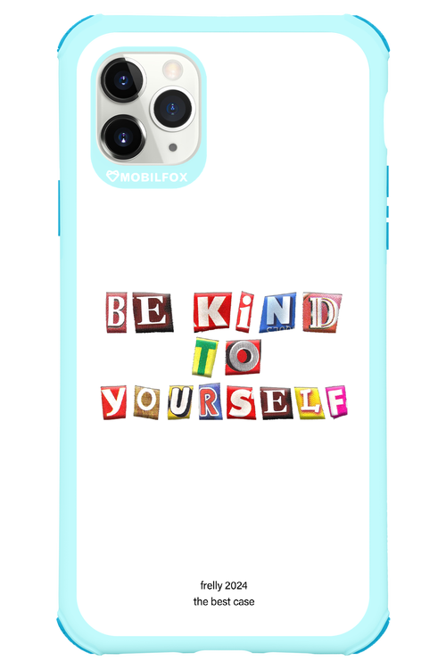 Be Kind To Yourself White - Apple iPhone 11 Pro Max