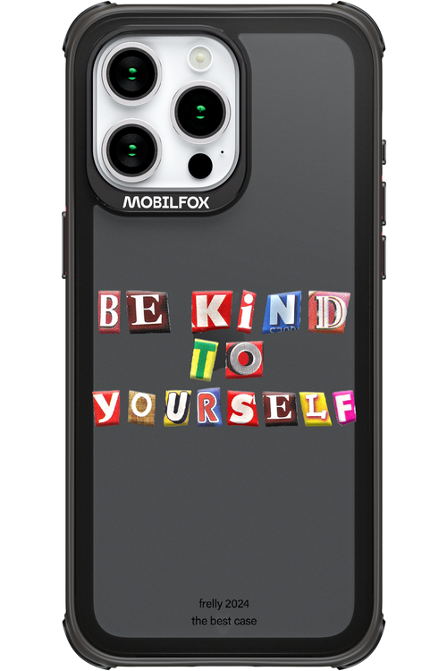 Be Kind To Yourself - Apple iPhone 15 Pro Max