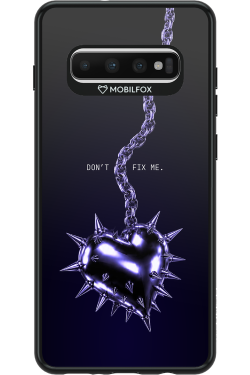 Don't fix me 2.0 - Samsung Galaxy S10+