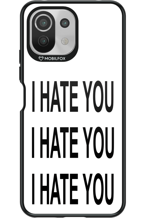 I HATE YOU 2.0 - Xiaomi Mi 11 Lite (2021)