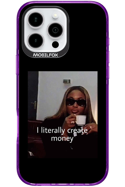 I literally create money - Apple iPhone 16 Pro Max