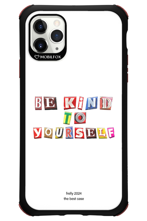 Be Kind To Yourself White - Apple iPhone 11 Pro Max