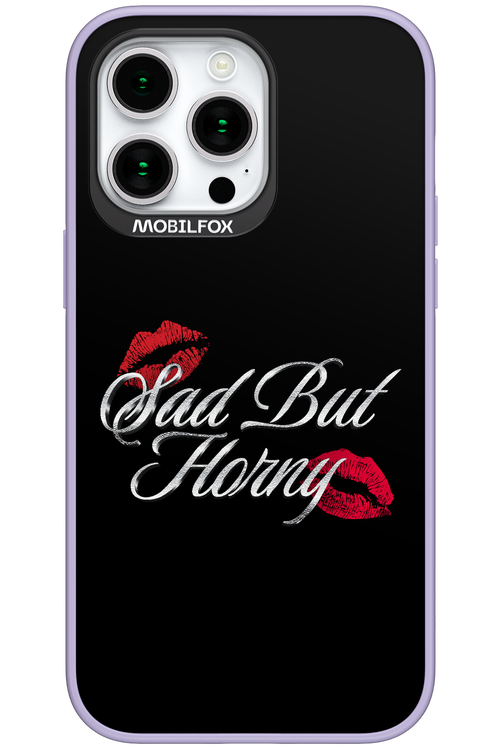 Sad But Horny 2.0 - Apple iPhone 15 Pro Max