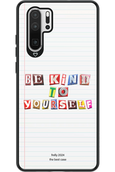 Be Kind To Yourself Notebook - Huawei P30 Pro