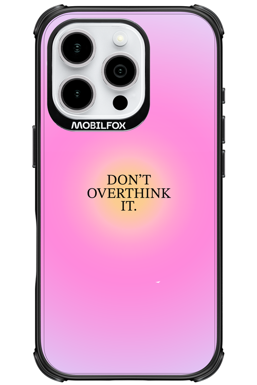 Don't Overthink It - Apple iPhone 16 Pro