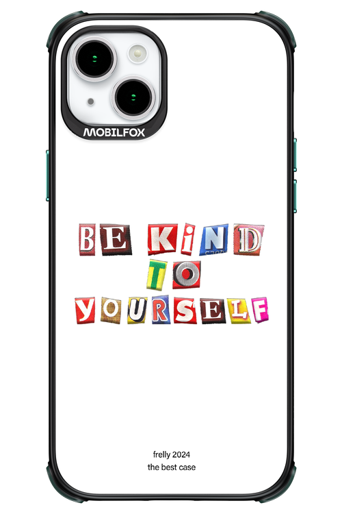 Be Kind To Yourself White - Apple iPhone 15 Plus