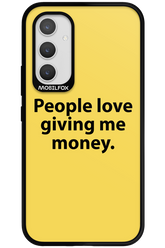 People love giving me money - Samsung Galaxy A54