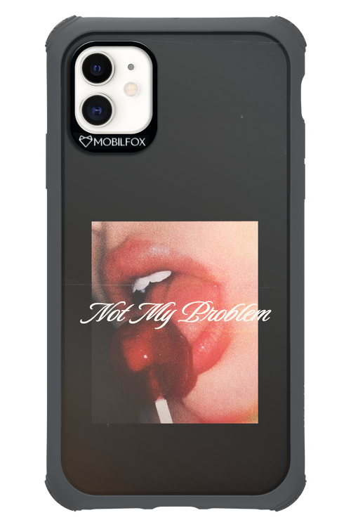 Not My Problem II 2.0 - Apple iPhone 11