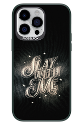 Slay with Me - Apple iPhone 14 Pro Max
