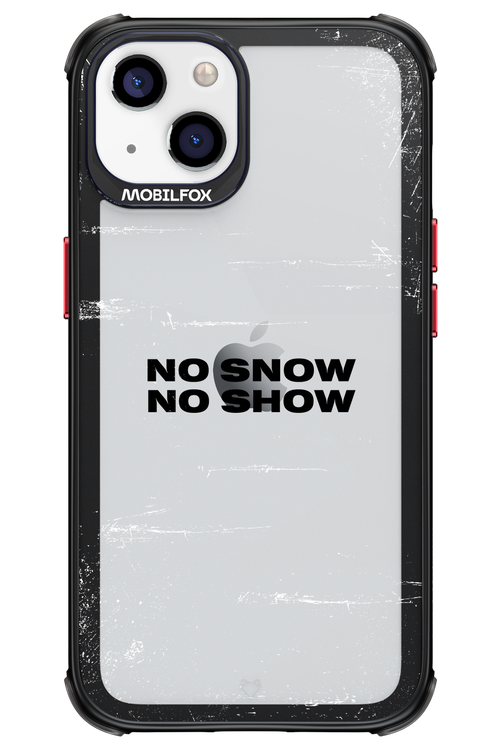 No snow, no show Mirror - Apple iPhone 13