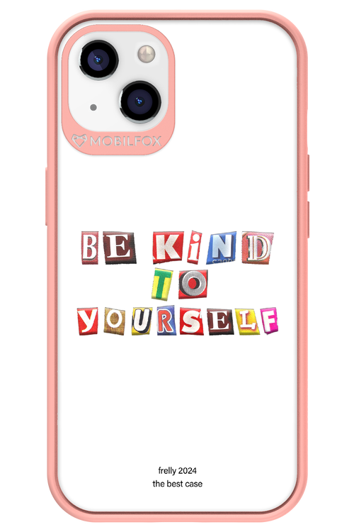 Be Kind To Yourself White - Apple iPhone 13