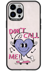 Don't Call Me! - Apple iPhone 12 Pro Max