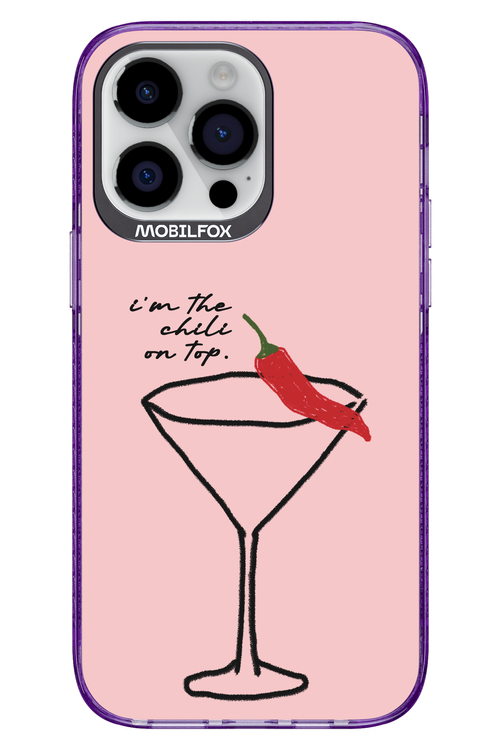 I'M THE CHILI ON TOP 2.0 - Apple iPhone 14 Pro Max