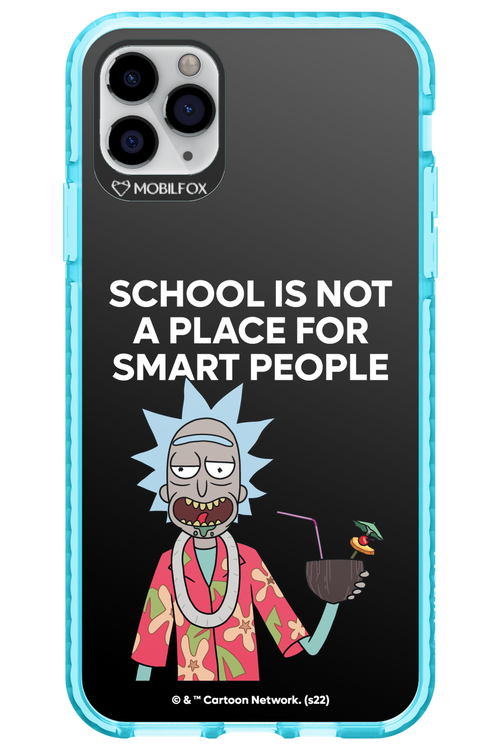 School is not for smart people - Apple iPhone 11 Pro Max