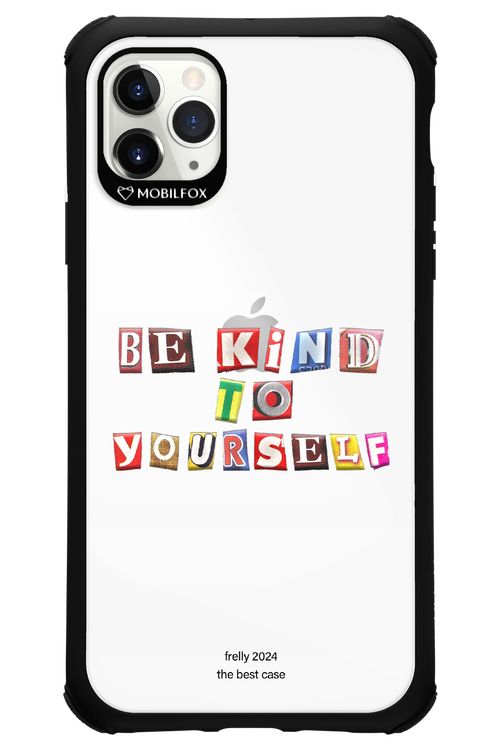 Be Kind To Yourself - Apple iPhone 11 Pro Max