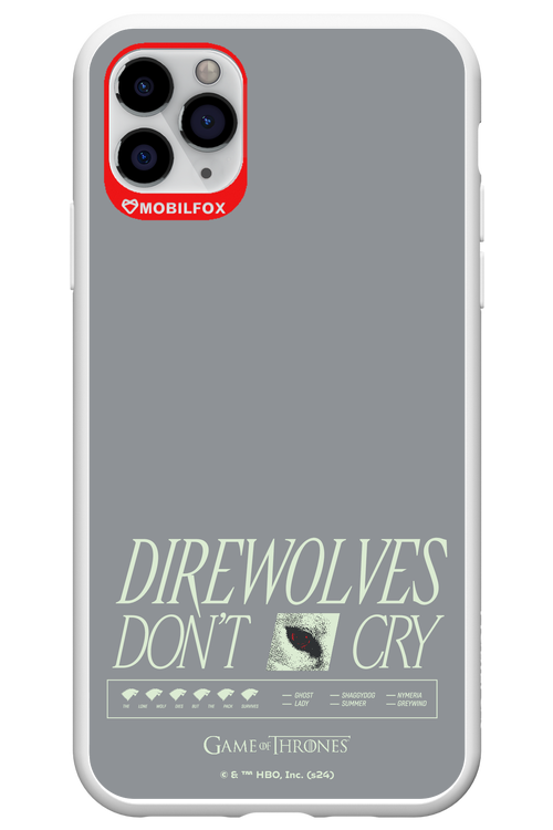 Direwolves Don’t Cry - Apple iPhone 11 Pro Max