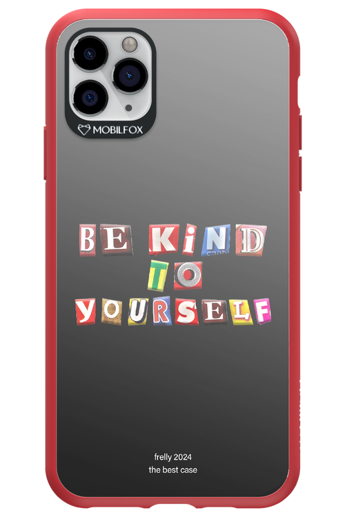 Be Kind To Yourself Black - Apple iPhone 11 Pro Max