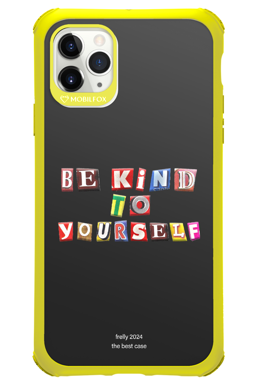 Be Kind To Yourself Black - Apple iPhone 11 Pro Max