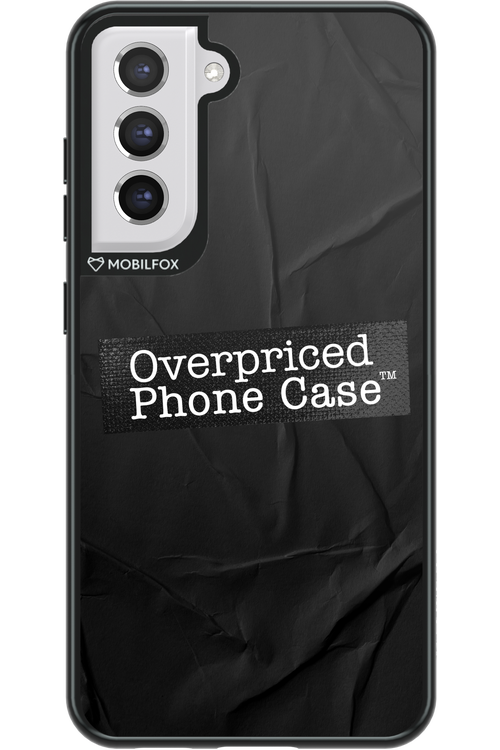 Overpriced Phone Case 2.0 - Samsung Galaxy S21 FE