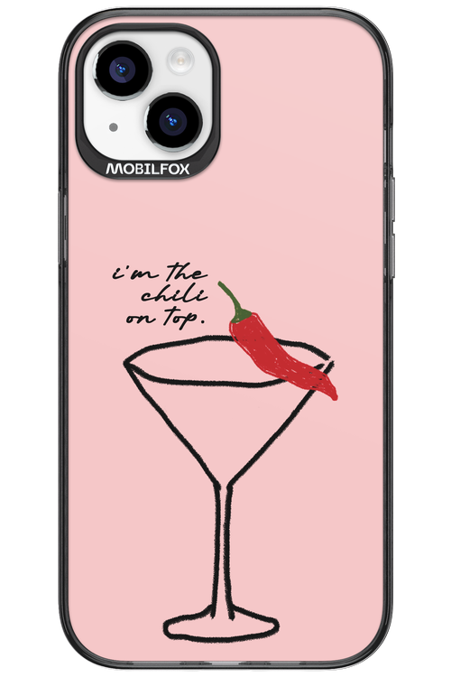 I'M THE CHILI ON TOP 2.0 - Apple iPhone 15 Plus