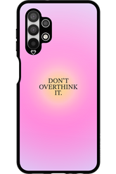 Don't Overthink It - Samsung Galaxy A13 4G