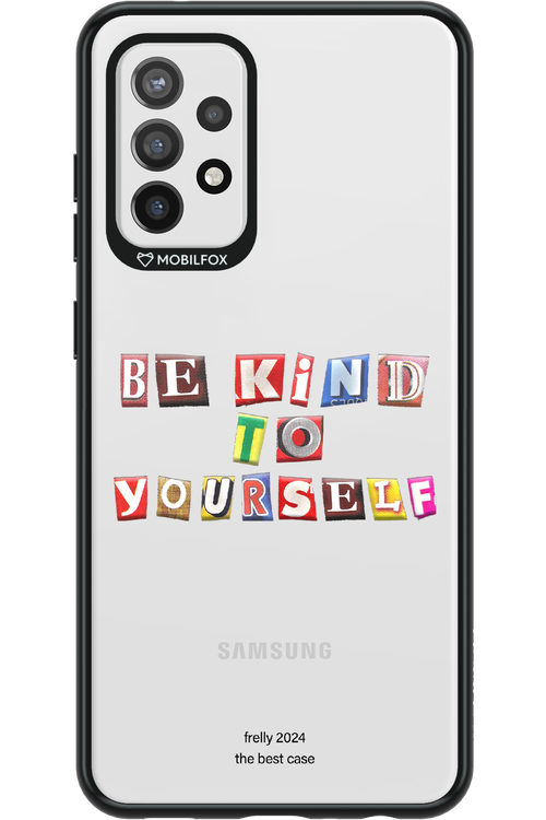 Be Kind To Yourself - Samsung Galaxy A72