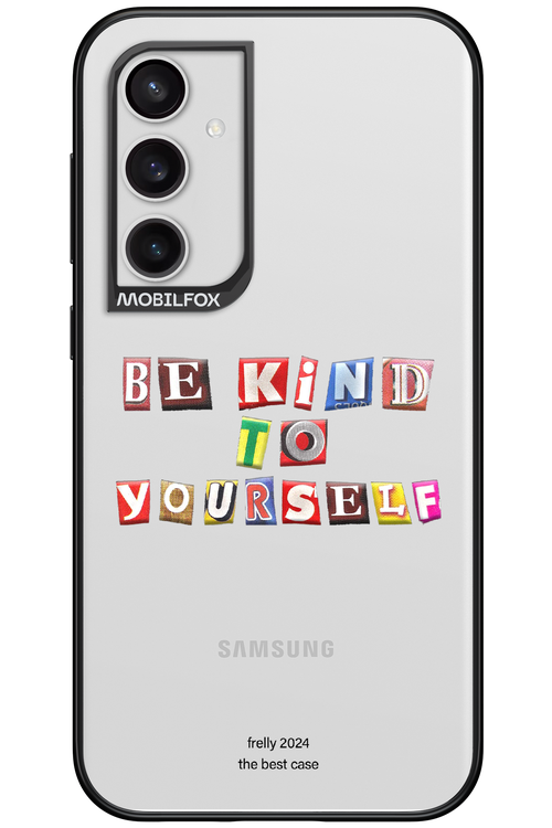 Be Kind To Yourself - Samsung Galaxy S23 FE