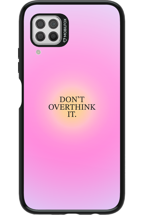 Don't Overthink It - Huawei P40 Lite
