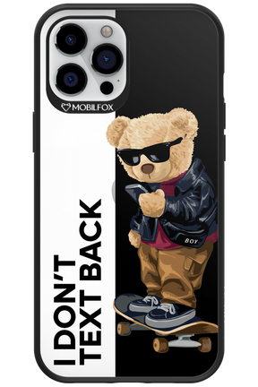I Don’t Text Back - Apple iPhone 12 Pro Max