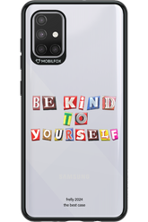 Be Kind To Yourself - Samsung Galaxy A71