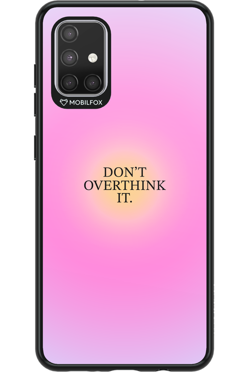 Don't Overthink It - Samsung Galaxy A71