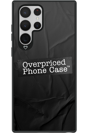 Overpriced Phone Case 2.0 - Samsung Galaxy S22 Ultra