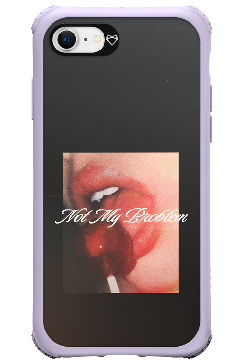Not My Problem II 2.0 - Apple iPhone 8