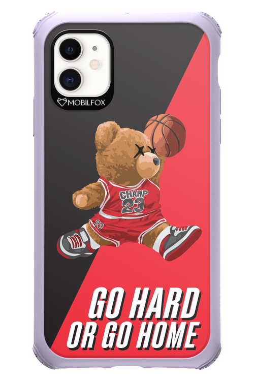 Go hard, or go home - Apple iPhone 11