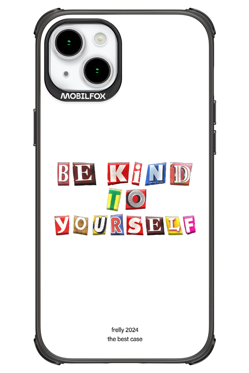 Be Kind To Yourself White - Apple iPhone 15 Plus